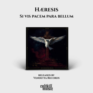 Hæresis - Si vis pacem para bellum